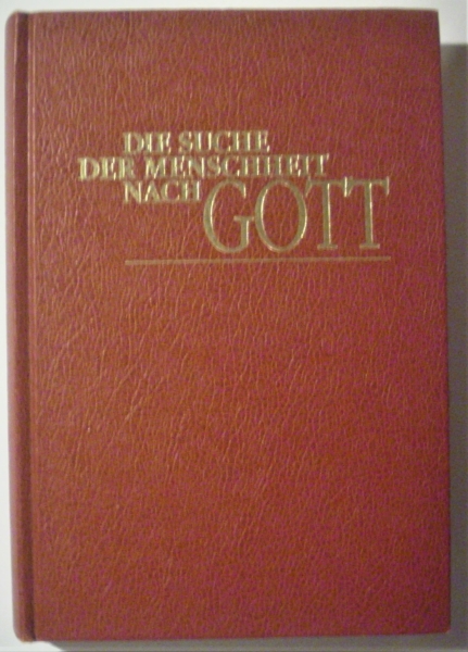 Die Suche der Menschheit nach Gott